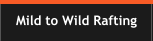 Mild to Wild Rafting